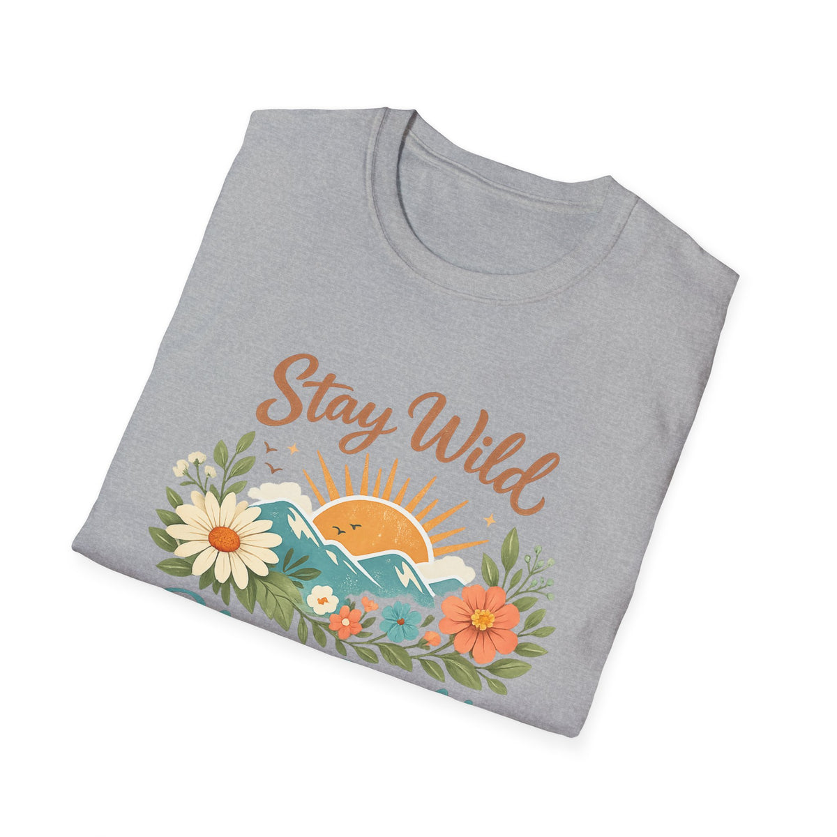 Stay Wild Bloom Bright T-Shirt — Floral Sunset Graphic Tee