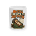 No One Expects Me Anywhere Mug, Funny Retirement Gift for Coworker, Retired Christmas Gift, Coffee Mug 11oz 15oz