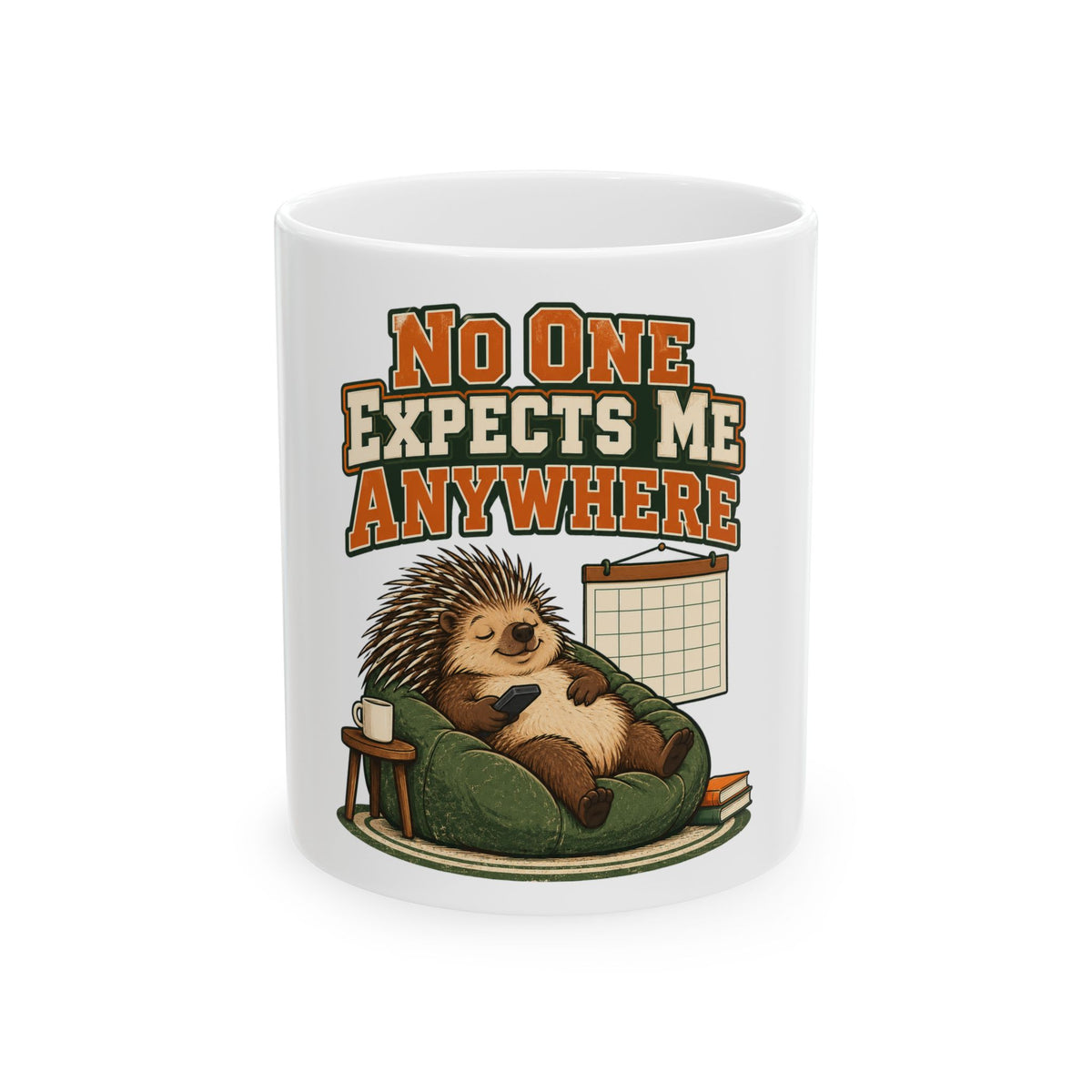 No One Expects Me Anywhere Mug, Funny Retirement Gift for Coworker, Retired Christmas Gift, Coffee Mug 11oz 15oz