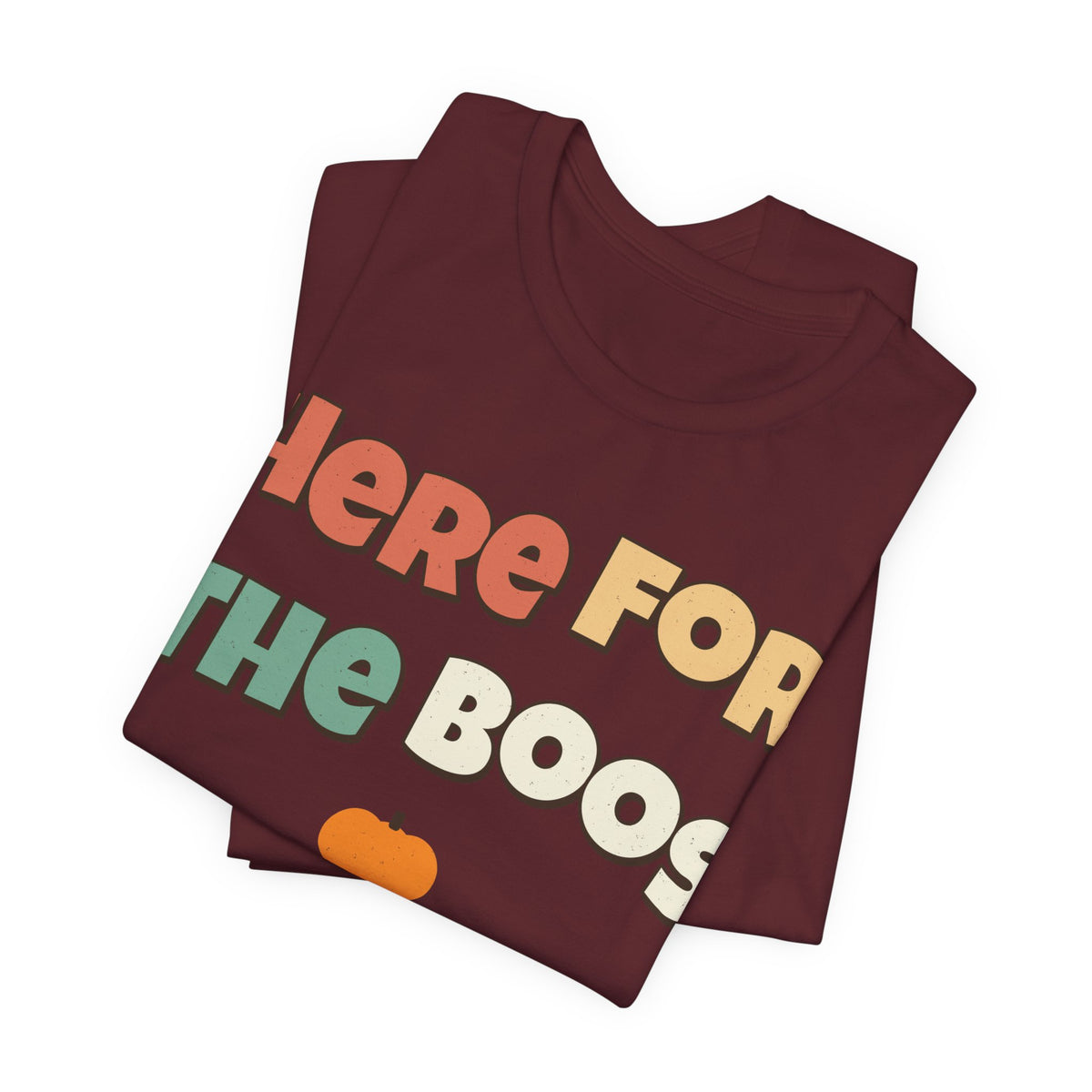 Here For The Boos Shirt | Funny Halloween Shirt | Spooky Season Shirt | Sarcastic Halloween Gift | Halloween 2026