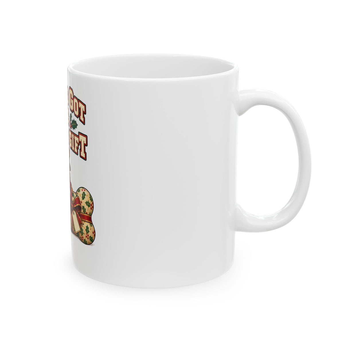 My Dog Got The Better Gift Mug, Funny Friend Christmas Gift, Secret Santa Stocking Stuffer, 11oz 15oz Coffee Mug