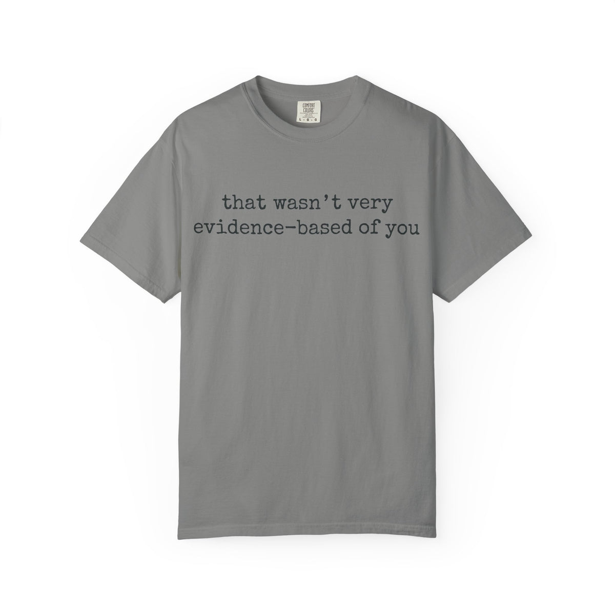 That Wasn't Very Evidence-Based Of You Shirt, Minimal Typewriter Nurse Tee, Nursing Student Shirt, RN Gift