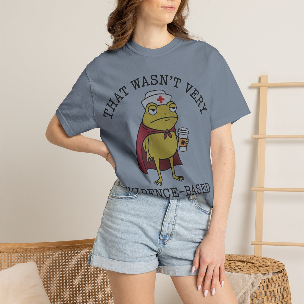 That Wasn't Very Evidence-Based Of You Caped Frog Shirt, Funny Nurse Frog Tee, Nursing Student Shirt, RN Gift