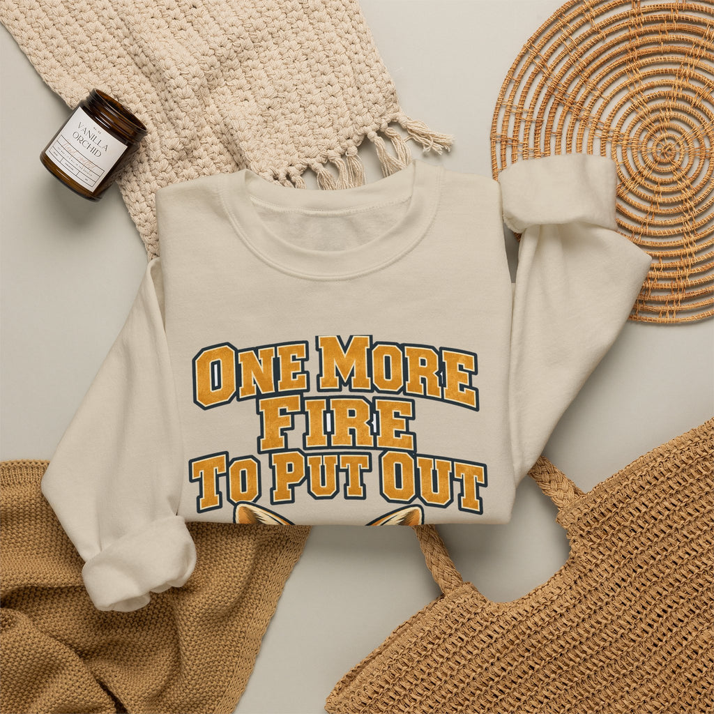 Funny Coworker Gift One More Fire To Put Out Sweatshirt, Office Humor Tee, Secret Santa Gift for Work Friend, Christmas Gift Idea