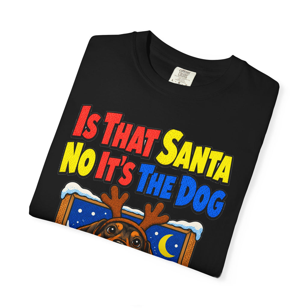 Funny Dog Gift Is That Santa No It's The Dog Ornament Mug Shirt Christmas Gift for Dog Mom Dog Dad Dachshund Pet Lover
