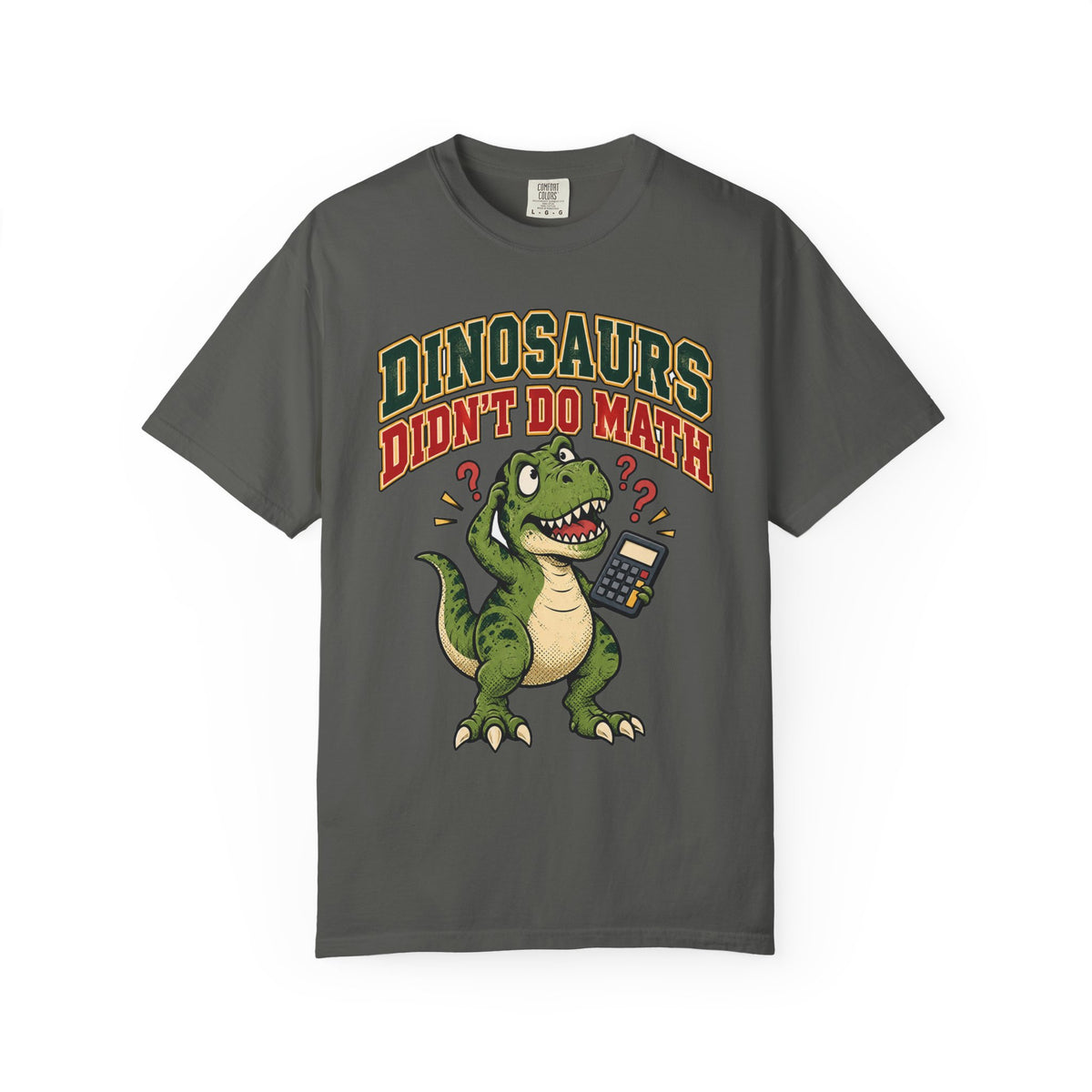 Funny Teacher Shirt High School Dinosaurs Didn't Do Math | Funny Teacher Shirt | Sarcastic Quote Shirt | Gift