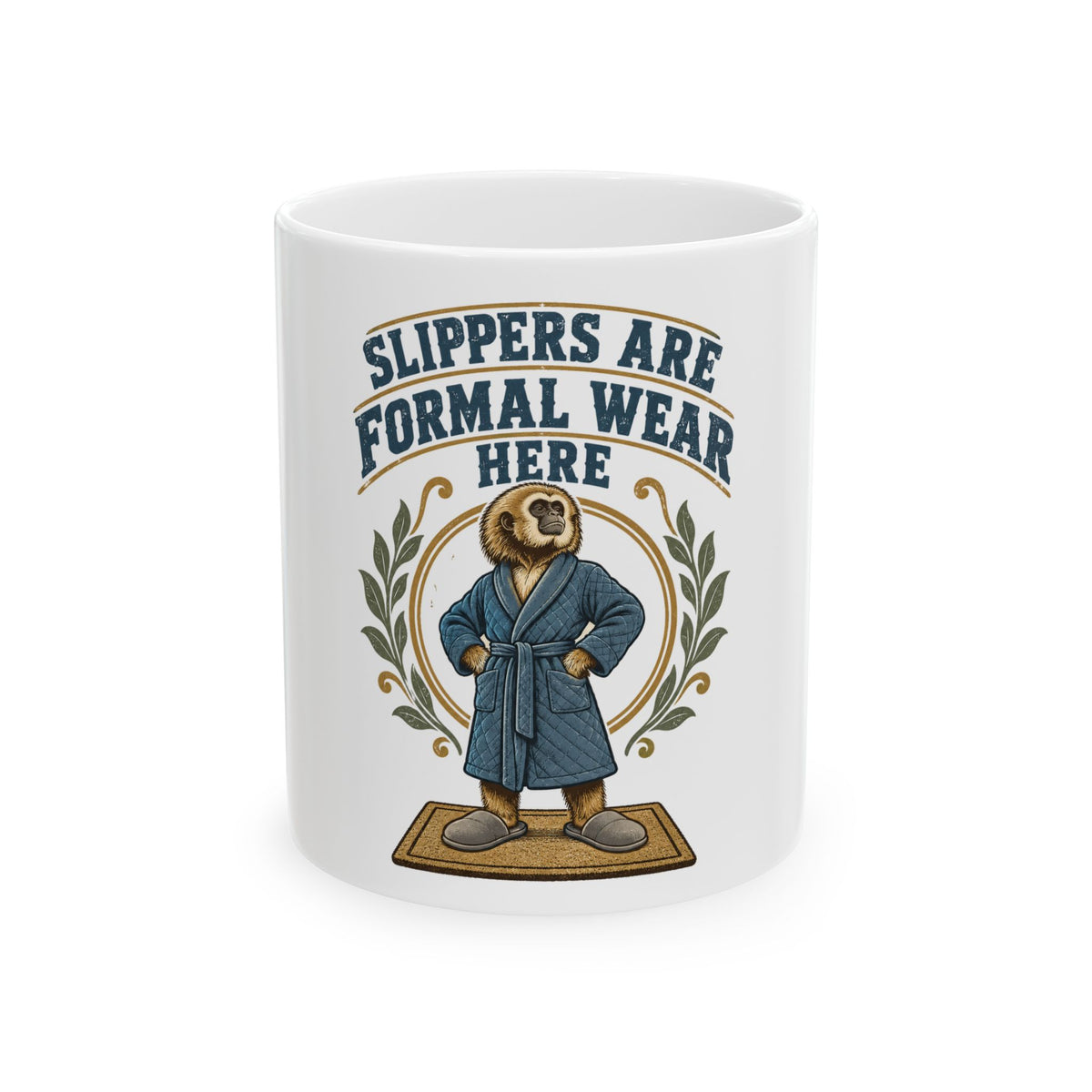 Slippers Are Formal Wear Here Mug, Funny Retirement Gift for Coworker, Retired Christmas Gift, Coffee Mug 11oz 15oz