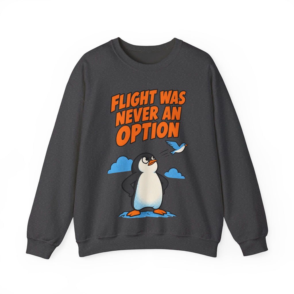 Sarcastic Sweatshirt For Women Flight Was Never An Option | Funny Sarcasm Sweatshirt | Sarcastic Quote Sweatshirt | Gift