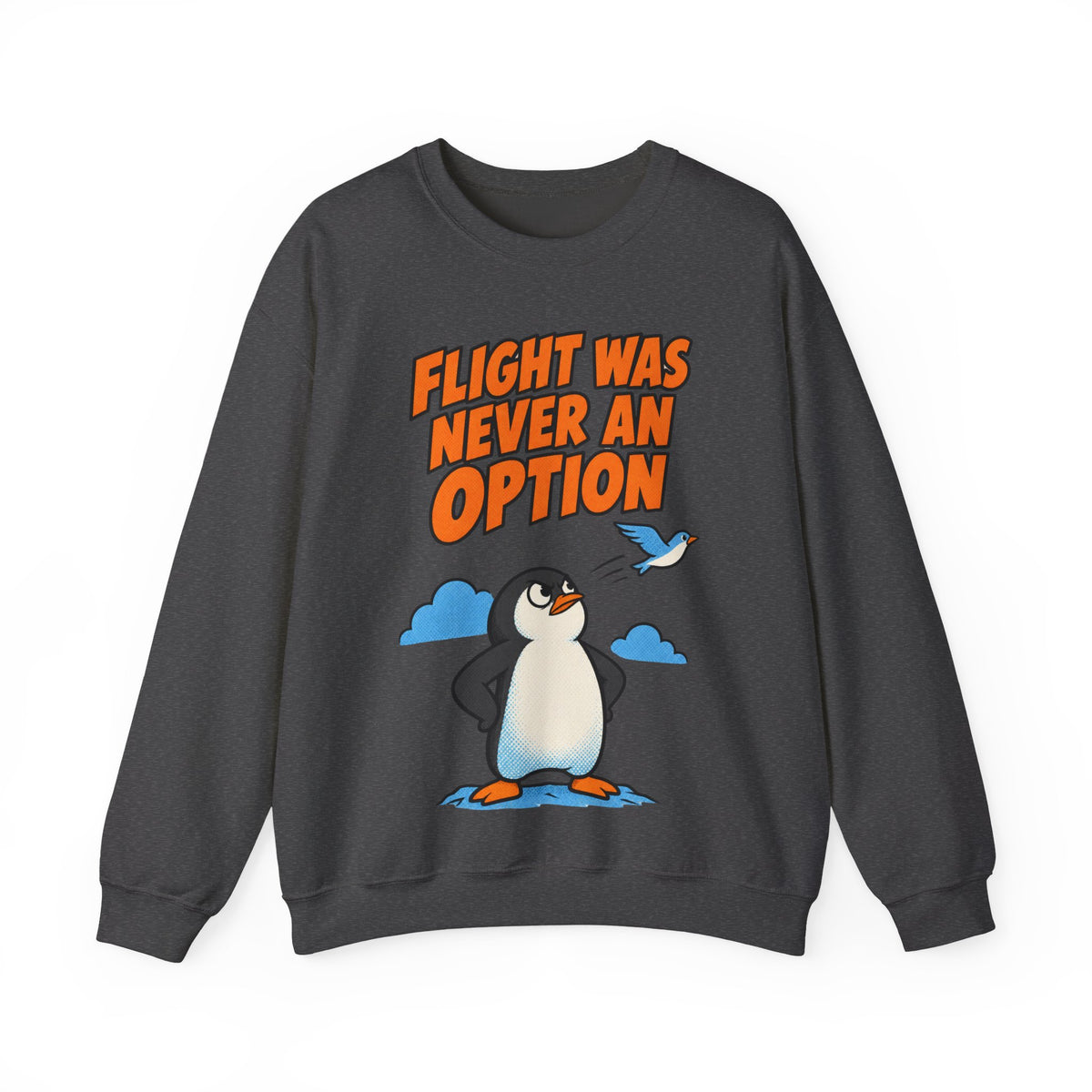 Sarcastic Sweatshirt For Women Flight Was Never An Option | Funny Sarcasm Sweatshirt | Sarcastic Quote Sweatshirt | Gift