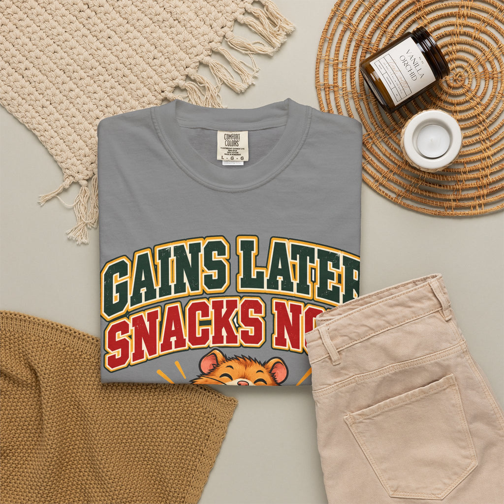 funny gym shirt Gains Later Snacks Now Shirt, Funny Graphic Shirt, Comfort Colors