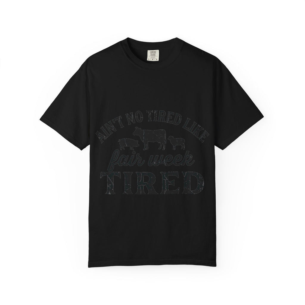 Ain't No Tired Like Fair Week Tired Shirt, Funny Livestock Show Tee, County Fair Mom Shirt, 4H Gift