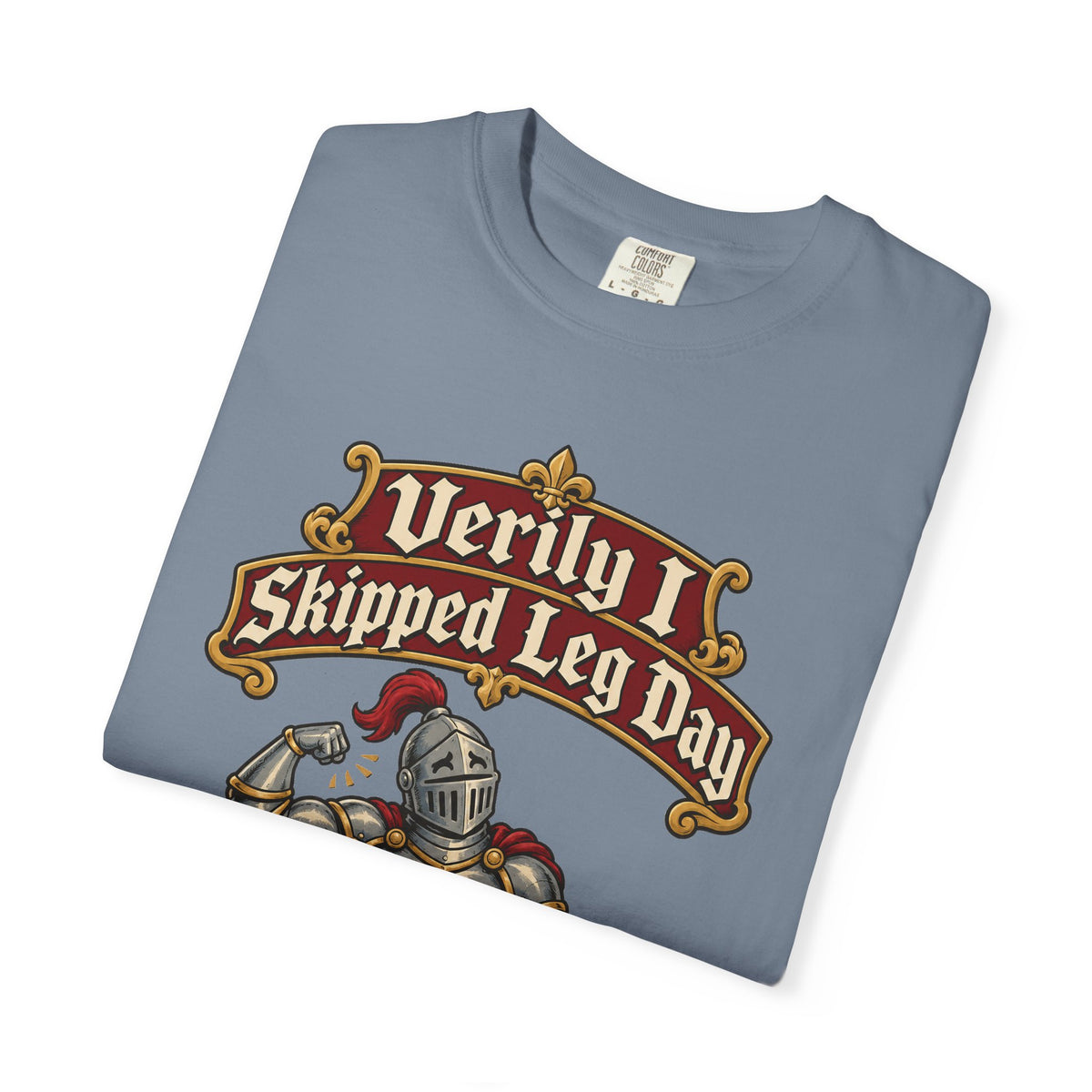 funny gym shirt Verily I Skipped Leg Day Shirt, Funny Graphic Shirt, Comfort Colors