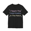 I Teach The Cutest Pumpkins In The Patch Shirt | Teacher Halloween Shirt | Spooky Teacher Shirt | Gift for Teachers | Halloween 2026