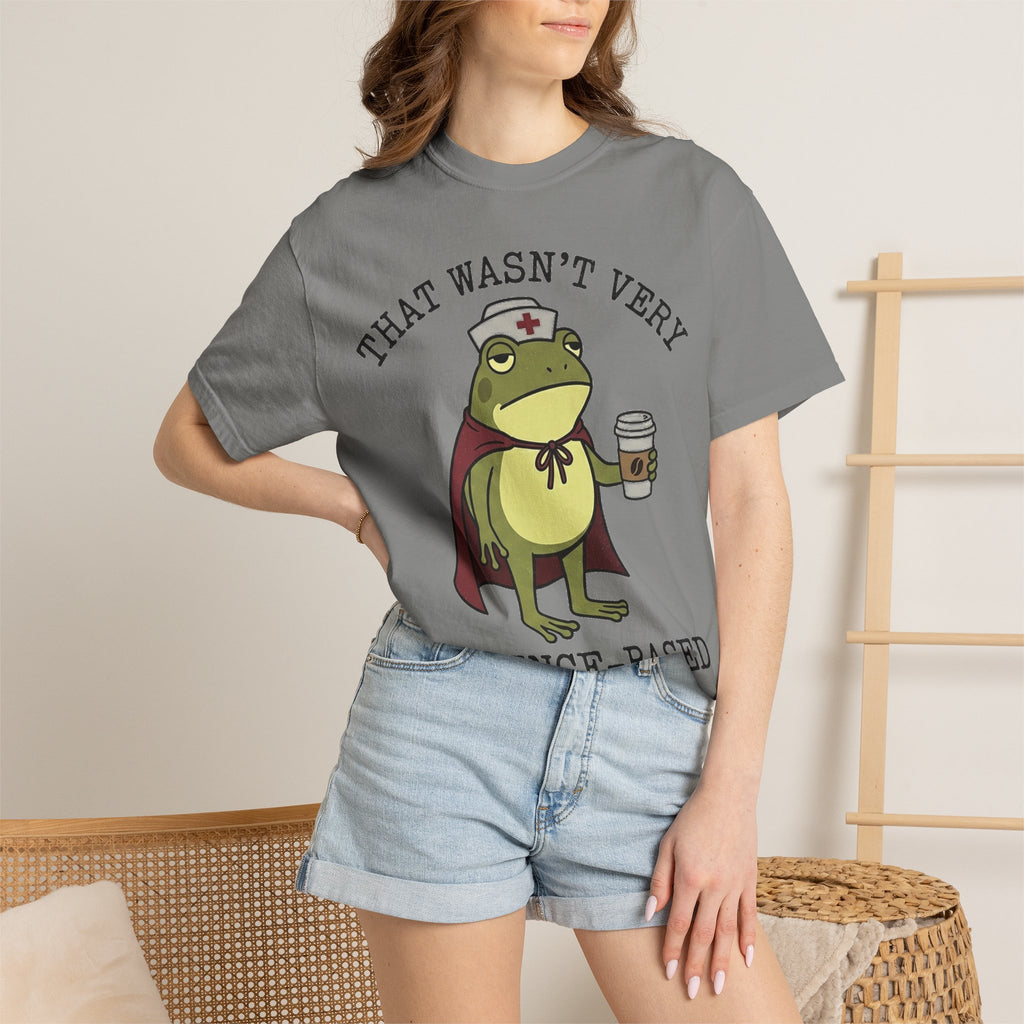 That Wasn't Very Evidence-Based Of You Shirt, Funny Nurse Frog Tee, Sarcastic Nursing Student Shirt, RN Gift