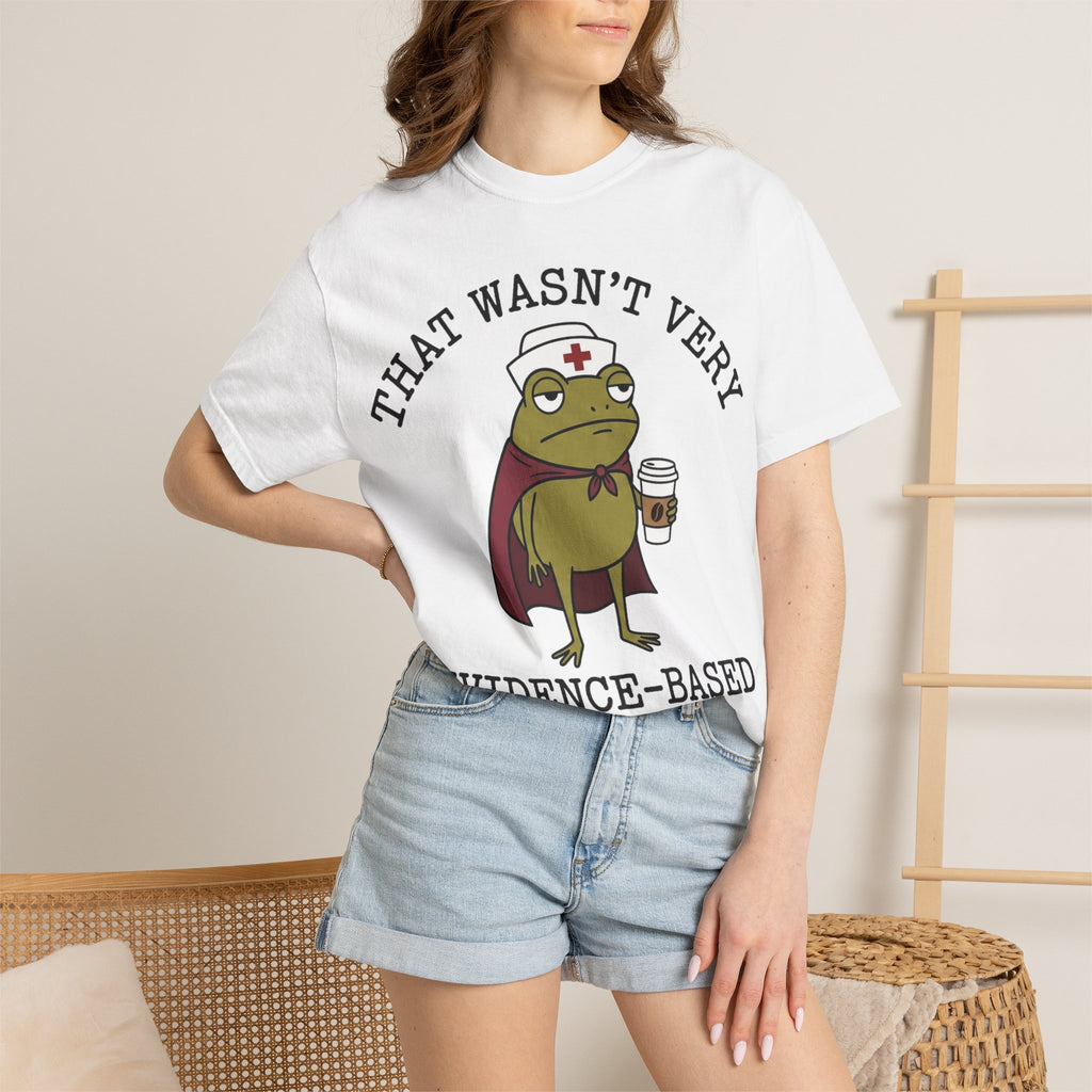 That Wasn't Very Evidence-Based Of You Caped Frog Shirt, Funny Nurse Frog Tee, Nursing Student Shirt, RN Gift
