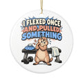 I Flexed Once And Pulled Something Ornament, Funny Gym Lover Gift for Him Her, Workout Christmas Gift, Christmas Ornament 2026