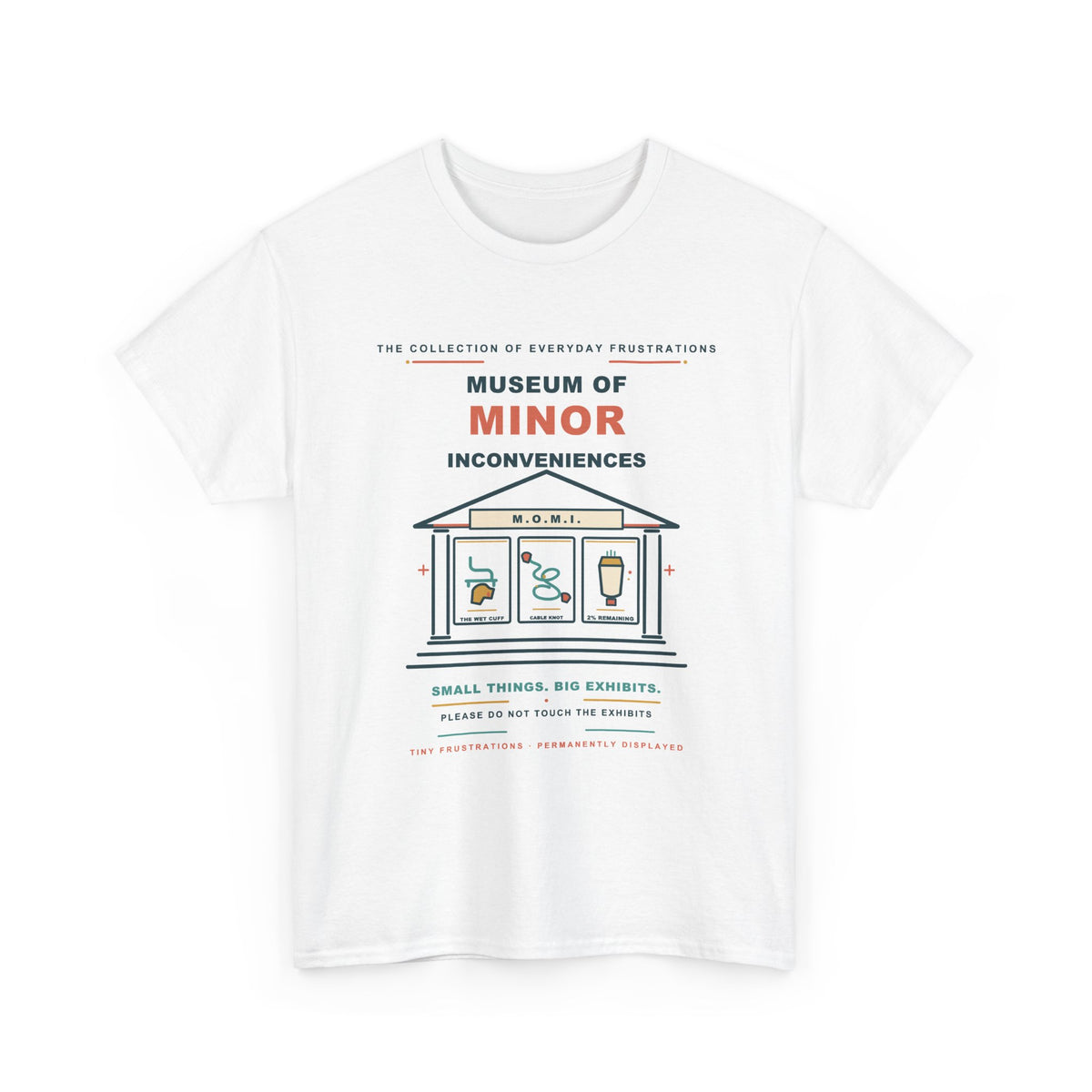 Museum of Minor Inconveniences Tee — Small Things, Big Exhibits