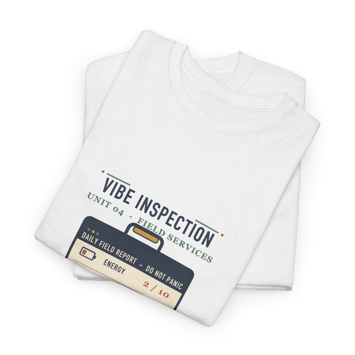 Vibe Inspection Unit Tee — Funny Daily Mood Report Shirt