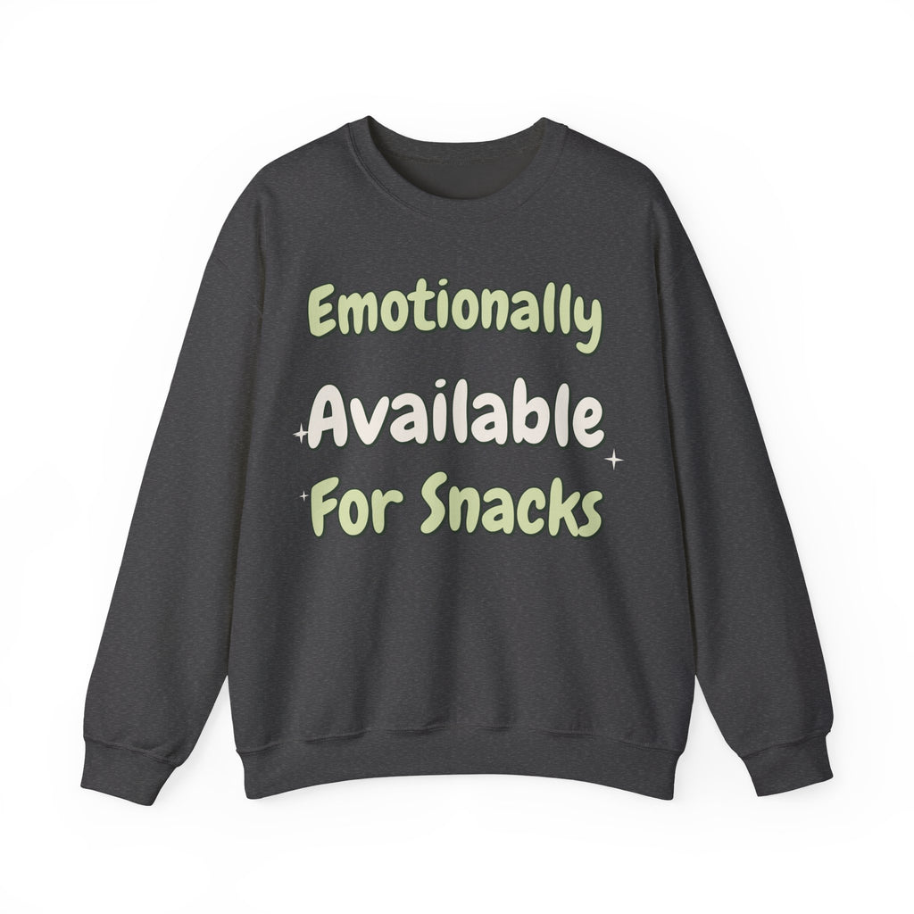 Funny Quote Sweatshirt For Women Emotionally Available For Snacks | Funny Sarcasm Sweatshirt | Sarcastic Quote Sweatshirt | Gift