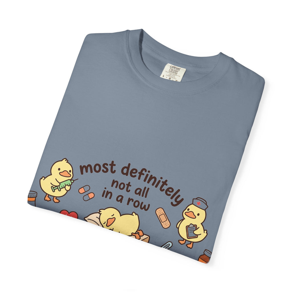 Most Definitely Not All In A Row Shirt, Funny Nurse Duck Tee, Cute Duckling Nurse Shirt, RN Gift