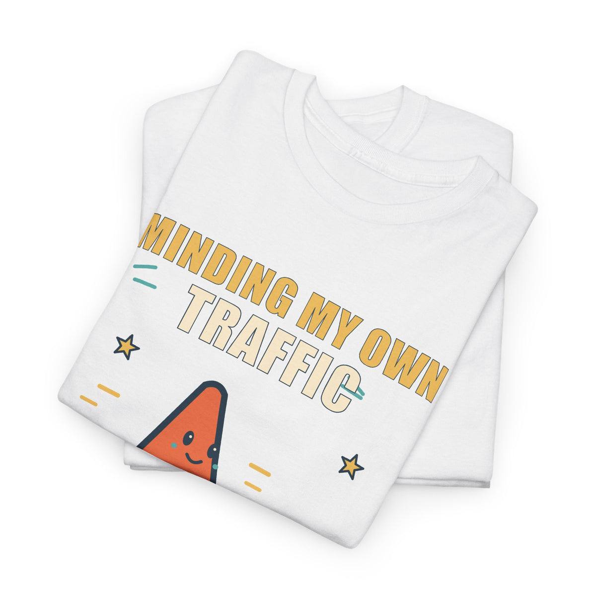 Minding My Own Traffic Tee — Low Speed, High Peace
