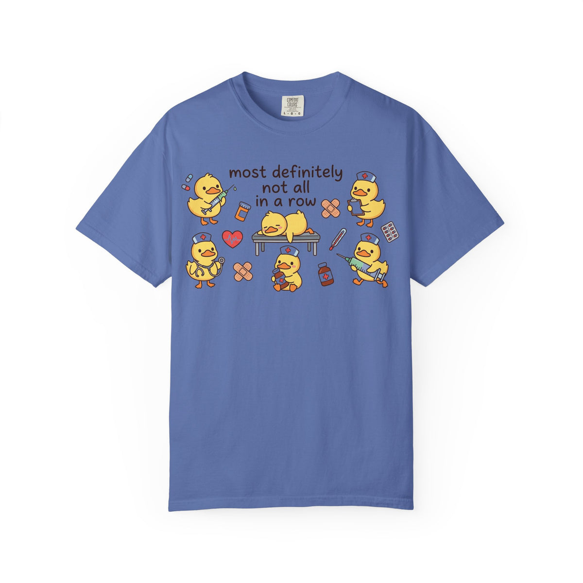 Most Definitely Not All In A Row Wide Shirt, Nurse Duckling Chaos Tee, Funny RN Shirt, Nurse Gift