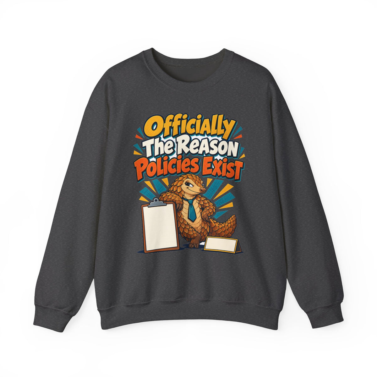 Funny Coworker Sweatshirt Officially The Reason Policies Exist Shirt, Funny Coworker Gift, Christmas Gift, Funny Tee