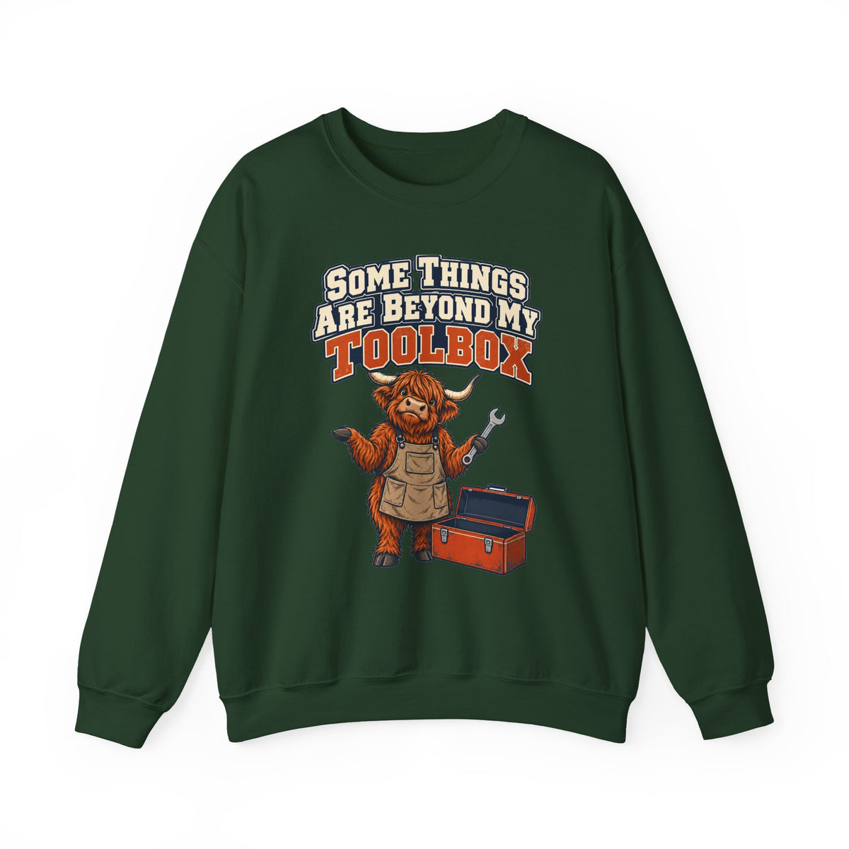 Some Things Are Beyond My Toolbox Sweatshirt | funny dad gift