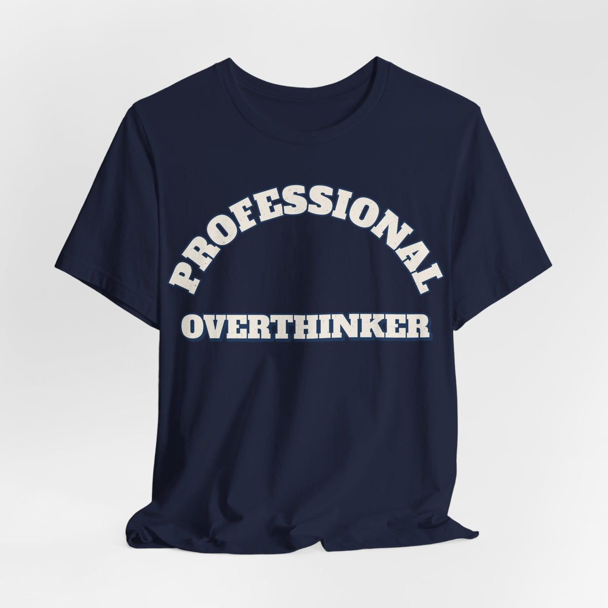 Sarcastic Shirt For Women Professional Overthinker | Funny Sarcasm Shirt | Sarcastic Quote Shirt | Gift