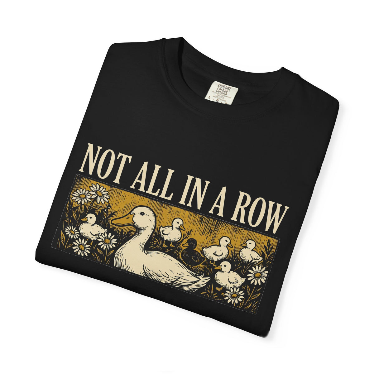 Not All In A Row Gold Panel Shirt, Woodcut Duck Family Tee, Folk Art Duck Shirt, Funny Gift