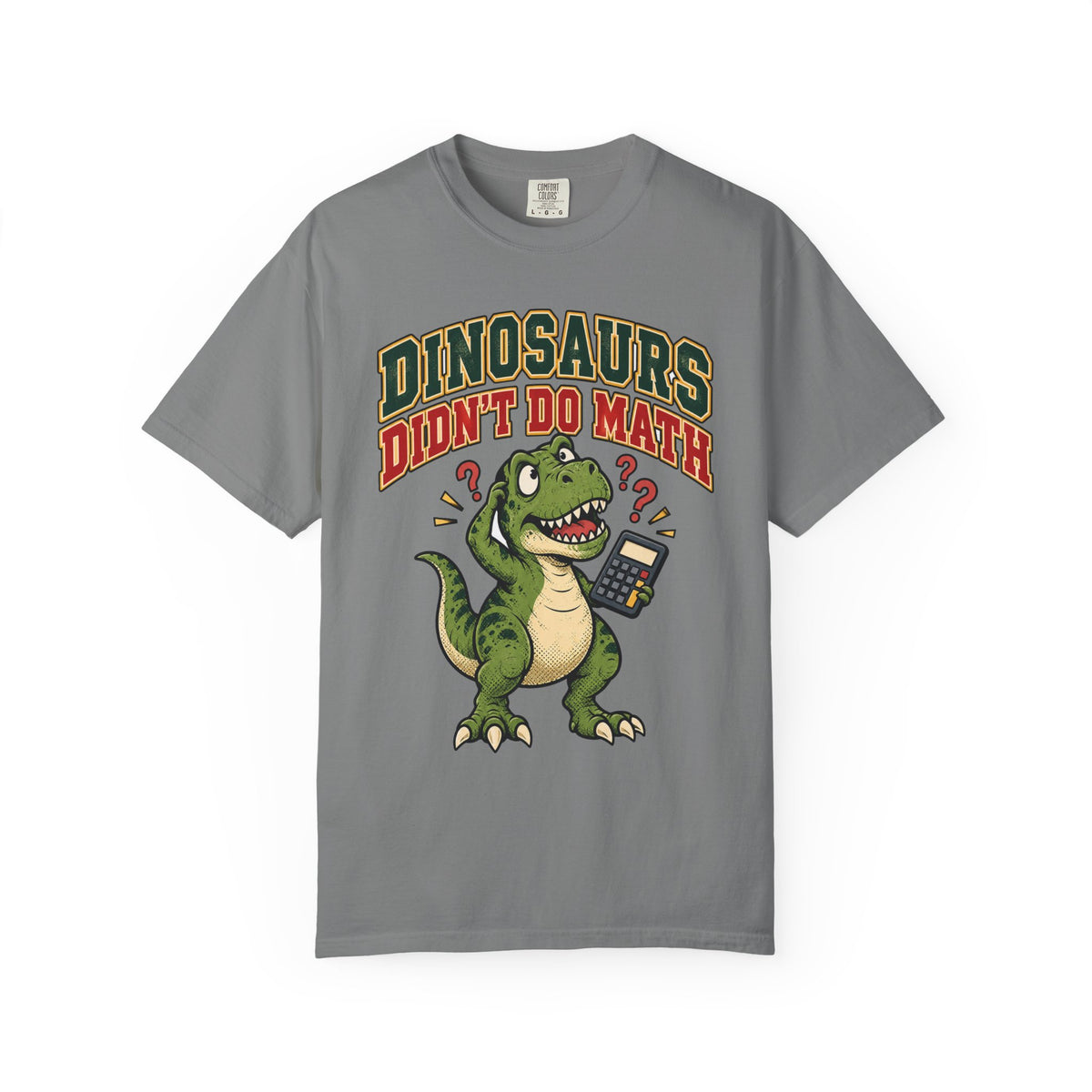 Funny Teacher Shirt High School Dinosaurs Didn't Do Math | Funny Teacher Shirt | Sarcastic Quote Shirt | Gift