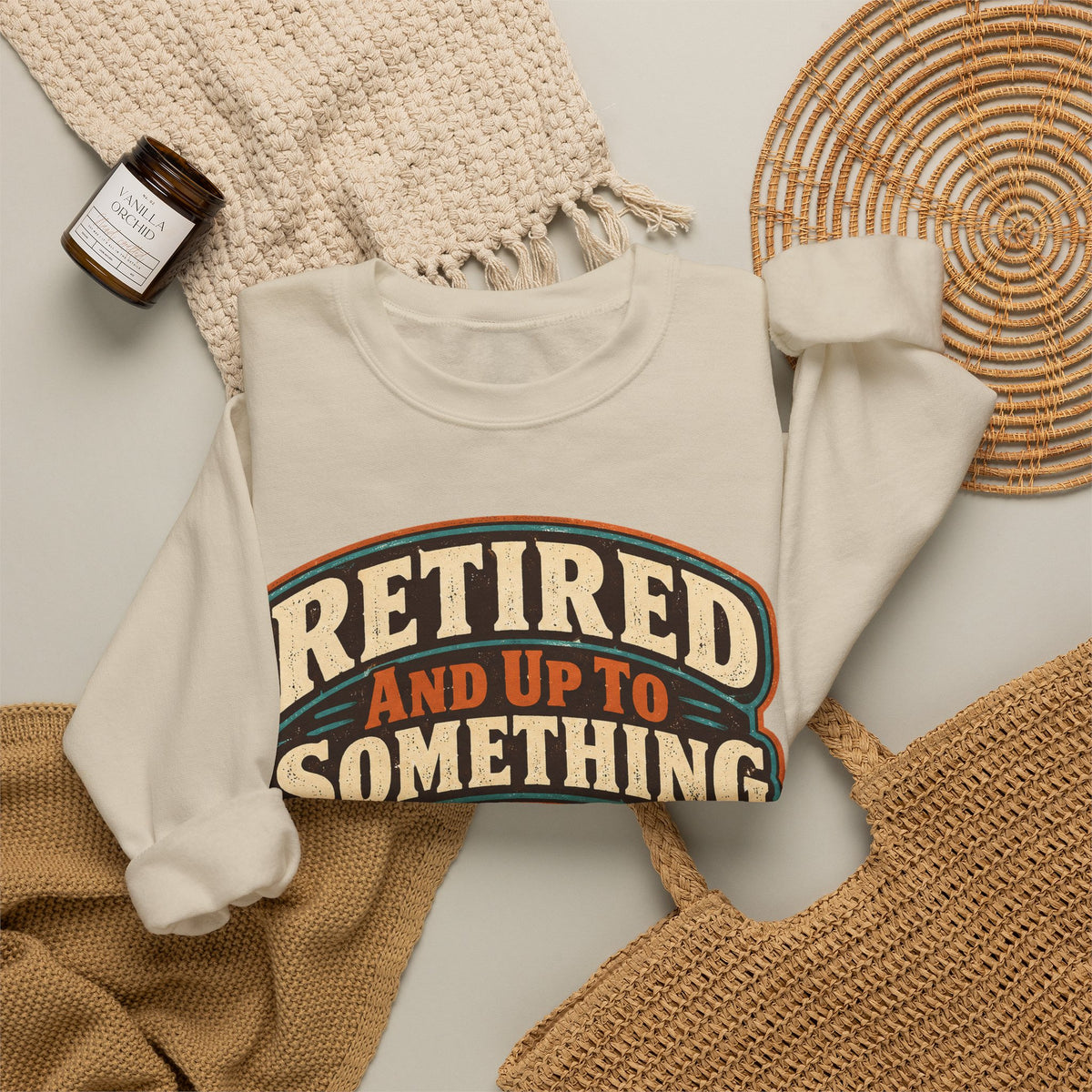 funny retirement Sweatshirt Retired And Up To Something Sweatshirt, Funny Retired Graphic Sweatshirt,