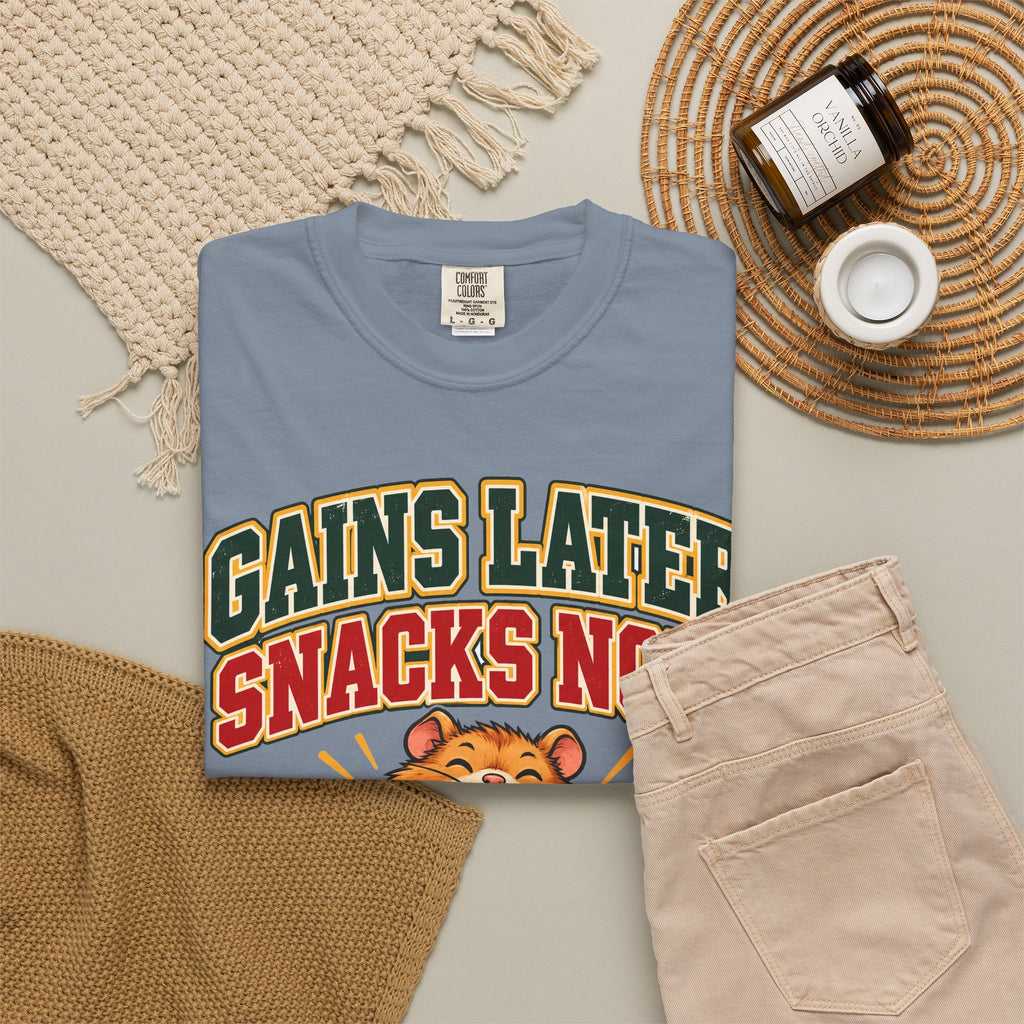 funny gym shirt Gains Later Snacks Now Shirt, Funny Graphic Shirt, Comfort Colors
