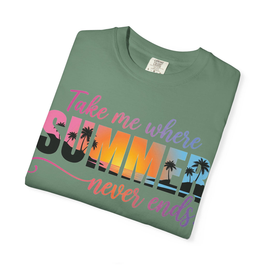 Take Me Where Summer Never Ends Bright Shirt, Tropical Sunset Type Tee, Vacation Shirt, Beach Gift