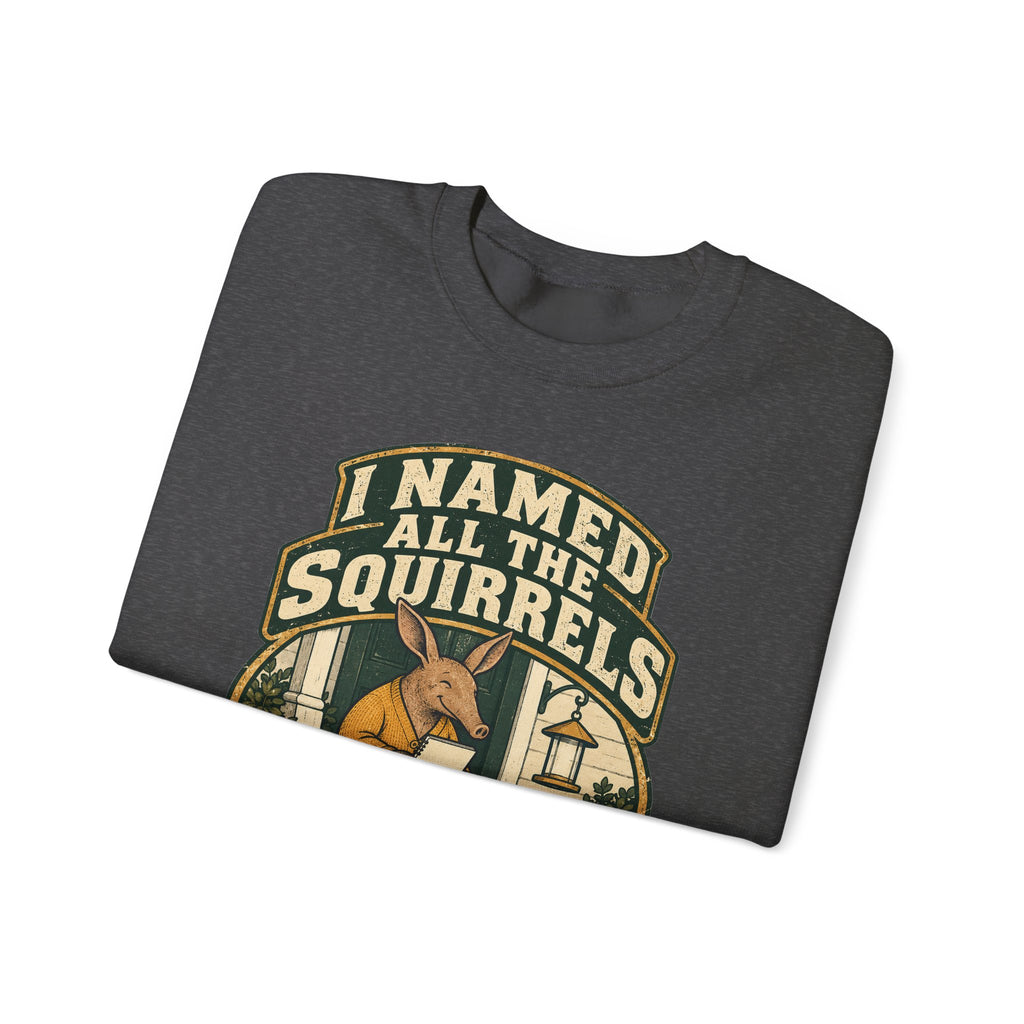 Funny Retirement Sweatshirt I Named All The Squirrels Retired Gift Comfort Colors Tee for Men and Women