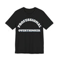 Sarcastic Shirt For Women Professional Overthinker | Funny Sarcasm Shirt | Sarcastic Quote Shirt | Gift