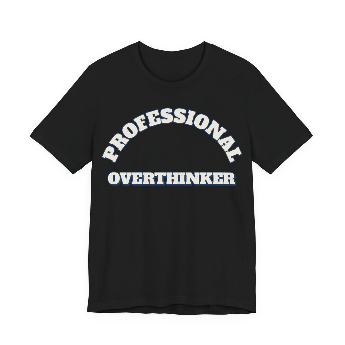 Sarcastic Shirt For Women Professional Overthinker | Funny Sarcasm Shirt | Sarcastic Quote Shirt | Gift