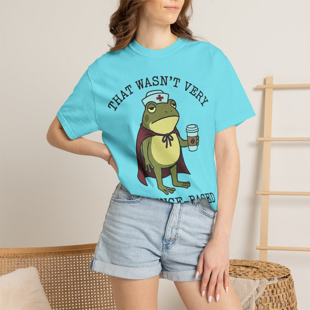 That Wasn't Very Evidence-Based Of You Shirt, Funny Nurse Frog Tee, Sarcastic Nursing Student Shirt, RN Gift