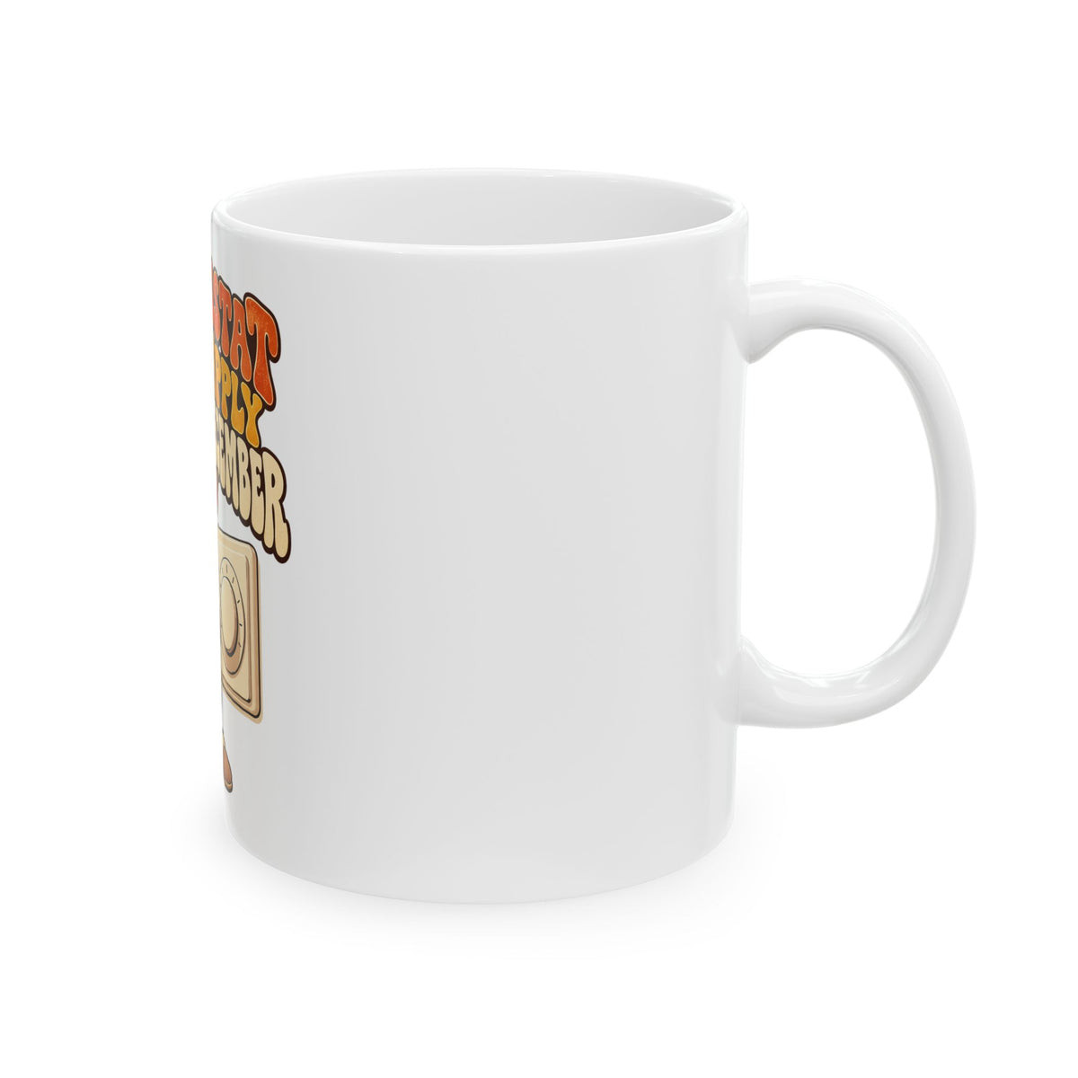 Thermostat Rules Apply Through December Mug, Funny Dad Christmas Gift, Secret Santa Stocking Stuffer, 11oz 15oz Coffee Mug