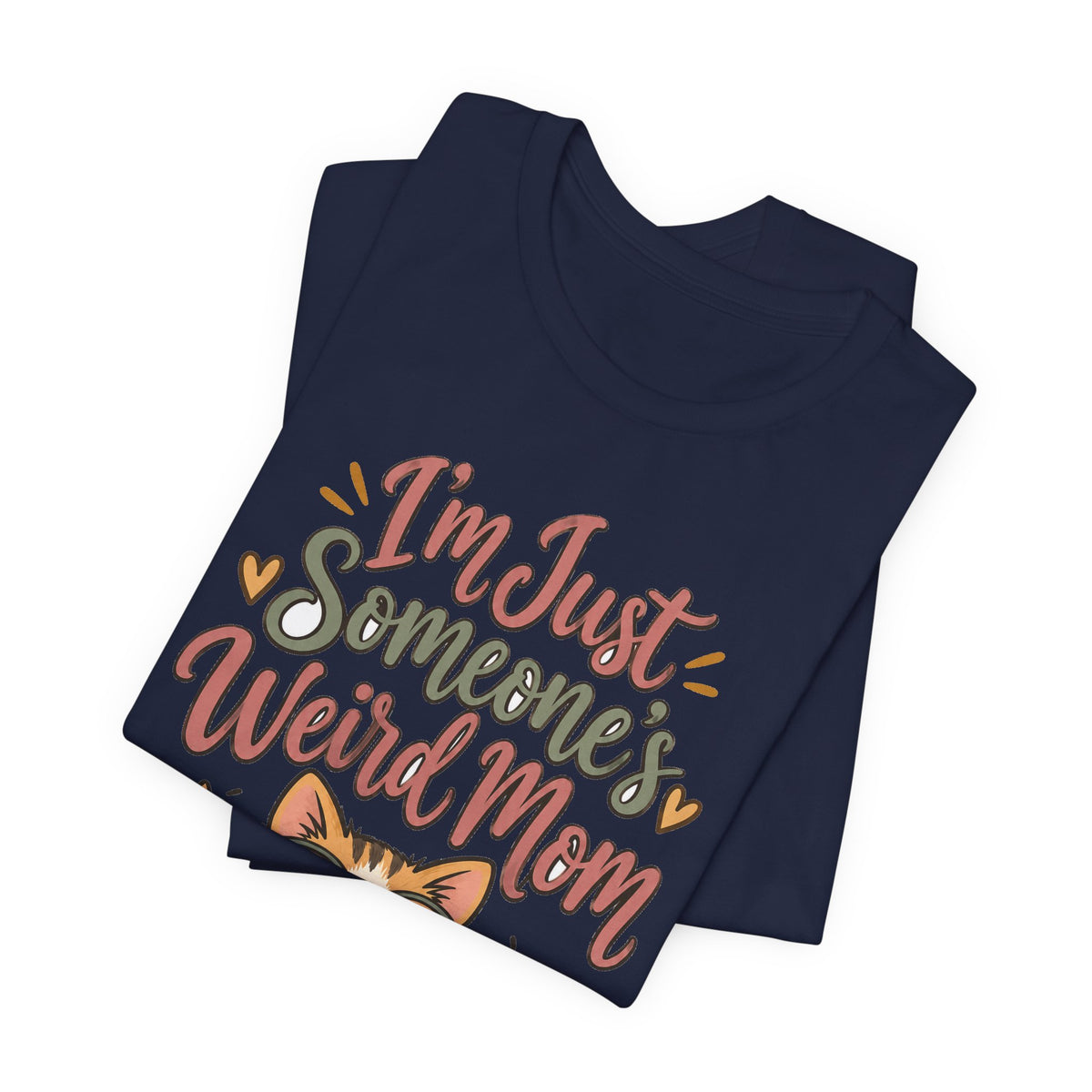 Funny Mom Shirts Birthday I'm Just Someone's Weird Mom | Funny Mom Shirt | Sarcastic Quote Shirt | Gift