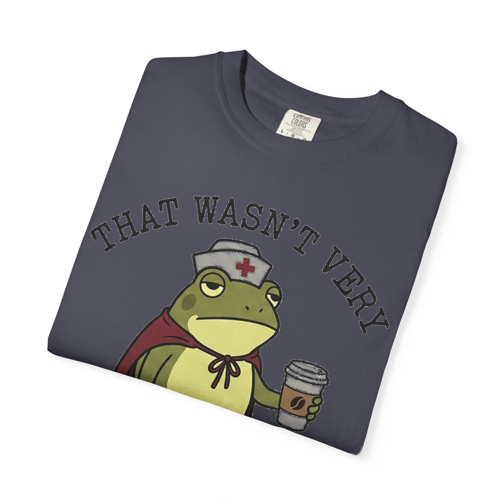That Wasn't Very Evidence-Based Of You Shirt, Funny Nurse Frog Tee, Sarcastic Nursing Student Shirt, RN Gift