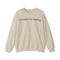 I'd Rather Be Reading Sweatshirt, Minimalist Book Lover Sweatshirt, Serif Typography Reading Sweatshirt, Bookworm Gift, Librarian Sweatshirt