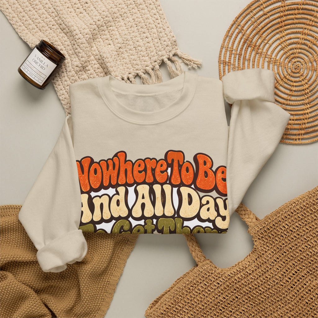 Funny Retirement Sweatshirt Nowhere To Be And All Day To Get There Snail Sweatshirt, Retirement Gift, Sweatshirt