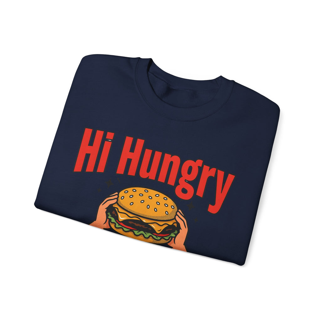 Funny Dad Sweatshirts Hi Hungry I'm Dad | Funny Dad Sweatshirt | Sarcastic Quote Sweatshirt | Gift