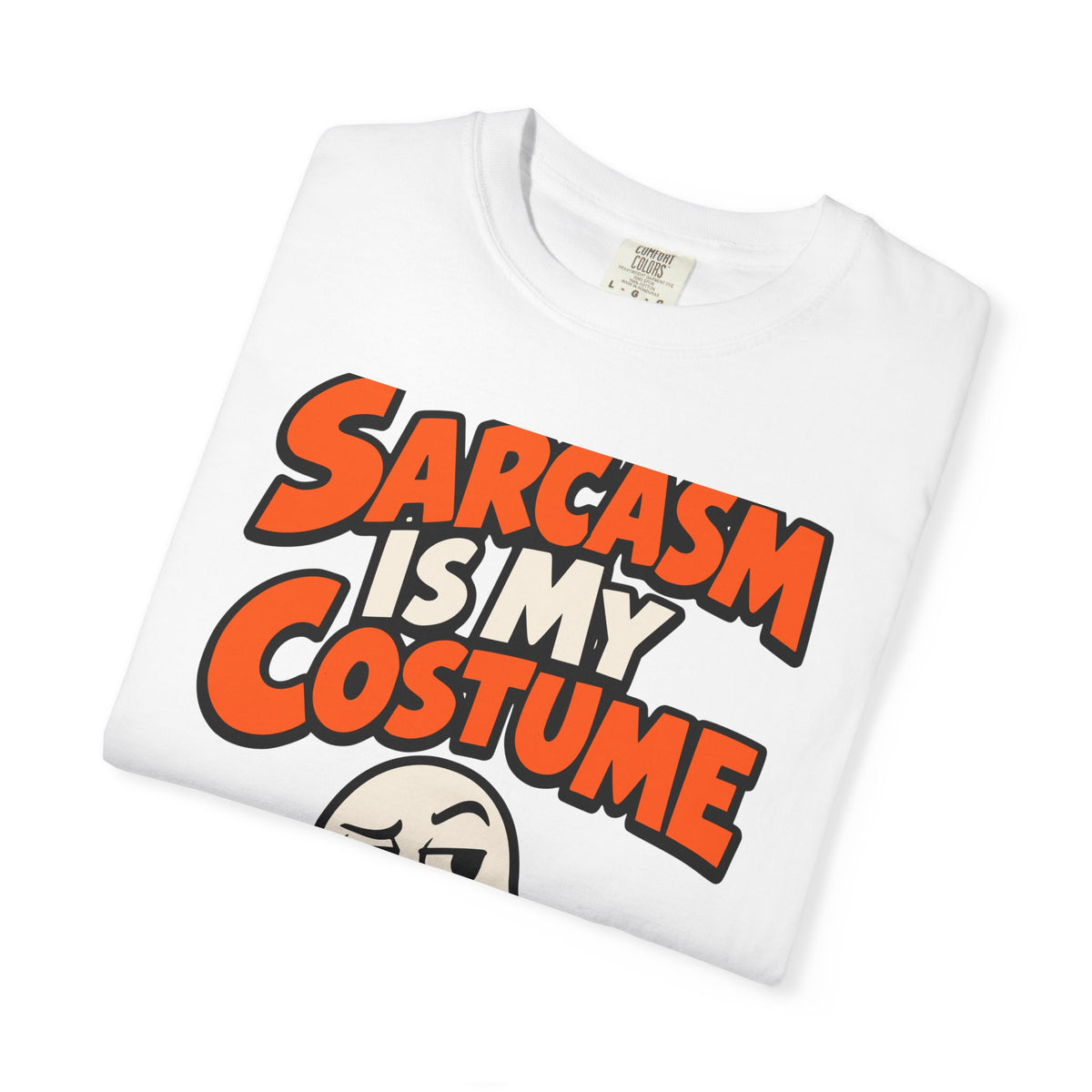 Sarcasm Is My Costume Halloween Shirt, Funny Ghost Tee, Retro Sarcastic Humor