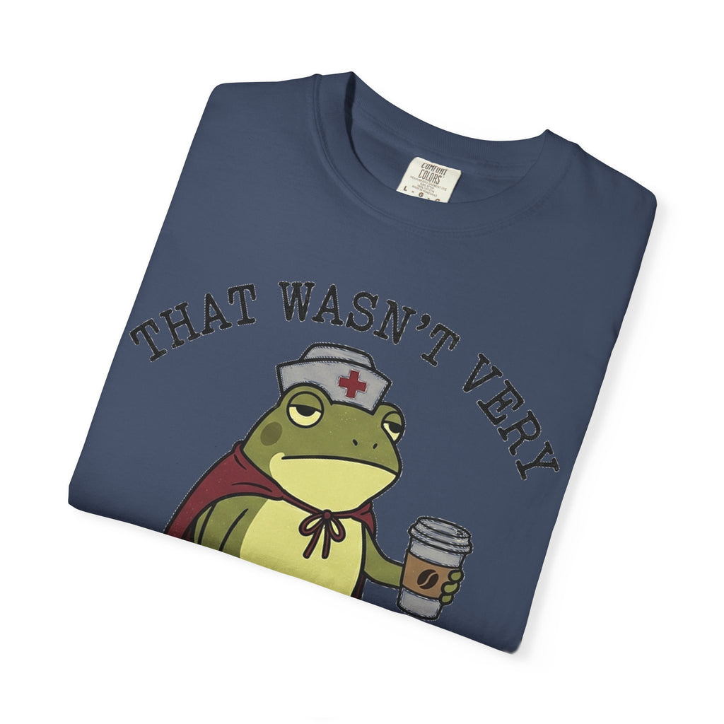 That Wasn't Very Evidence-Based Of You Shirt, Funny Nurse Frog Tee, Sarcastic Nursing Student Shirt, RN Gift