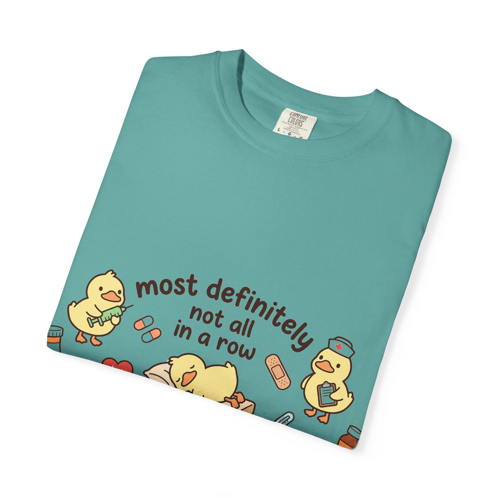 Most Definitely Not All In A Row Shirt, Funny Nurse Duck Tee, Cute Duckling Nurse Shirt, RN Gift