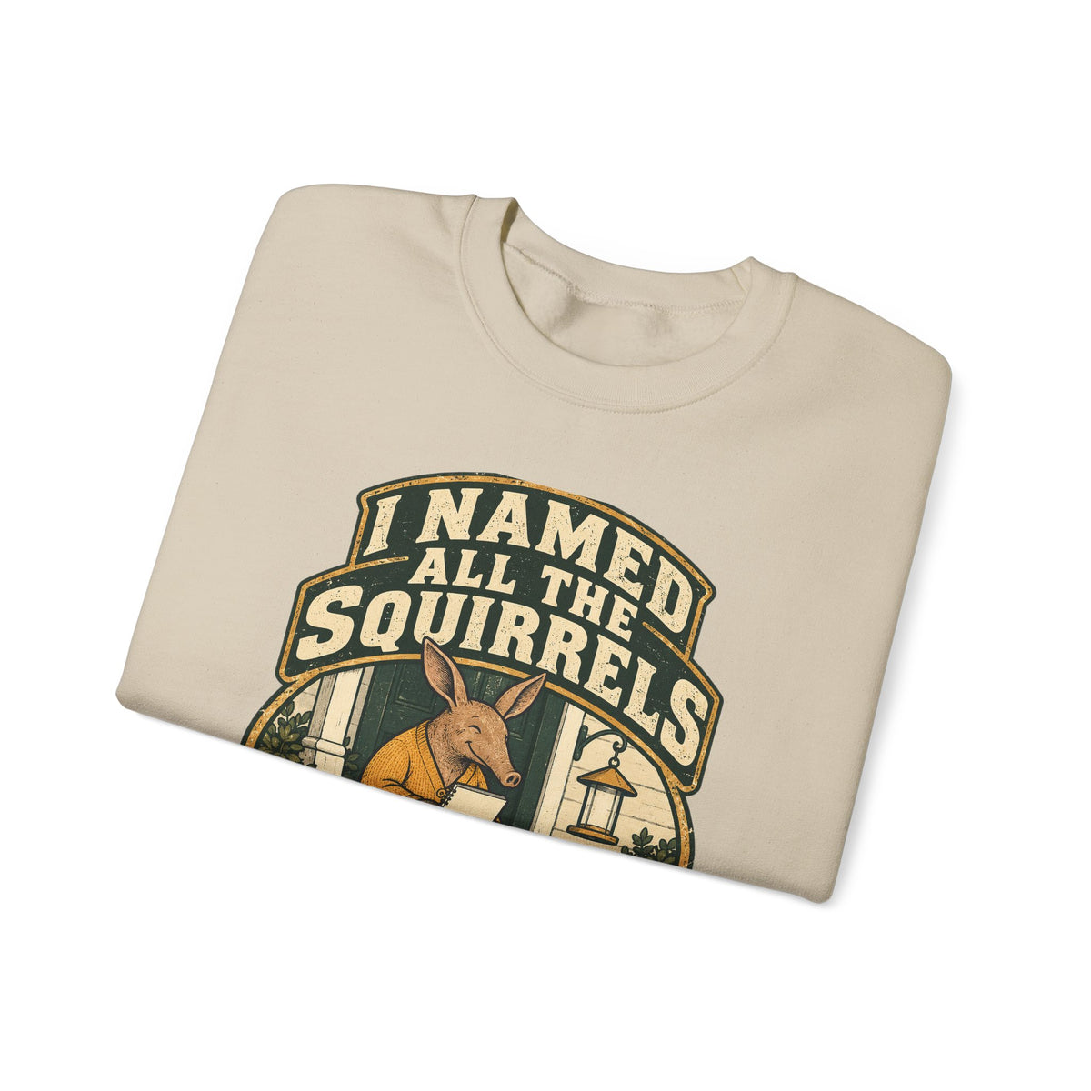 Funny Retirement Sweatshirt I Named All The Squirrels Retired Gift Comfort Colors Tee for Men and Women