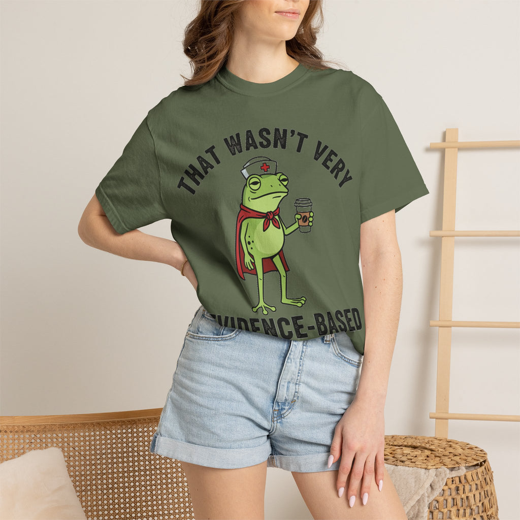 That Wasn't Very Evidence-Based Of You Bold Shirt, Superhero Frog Nurse Tee, Funny RN Shirt, Nurse Gift