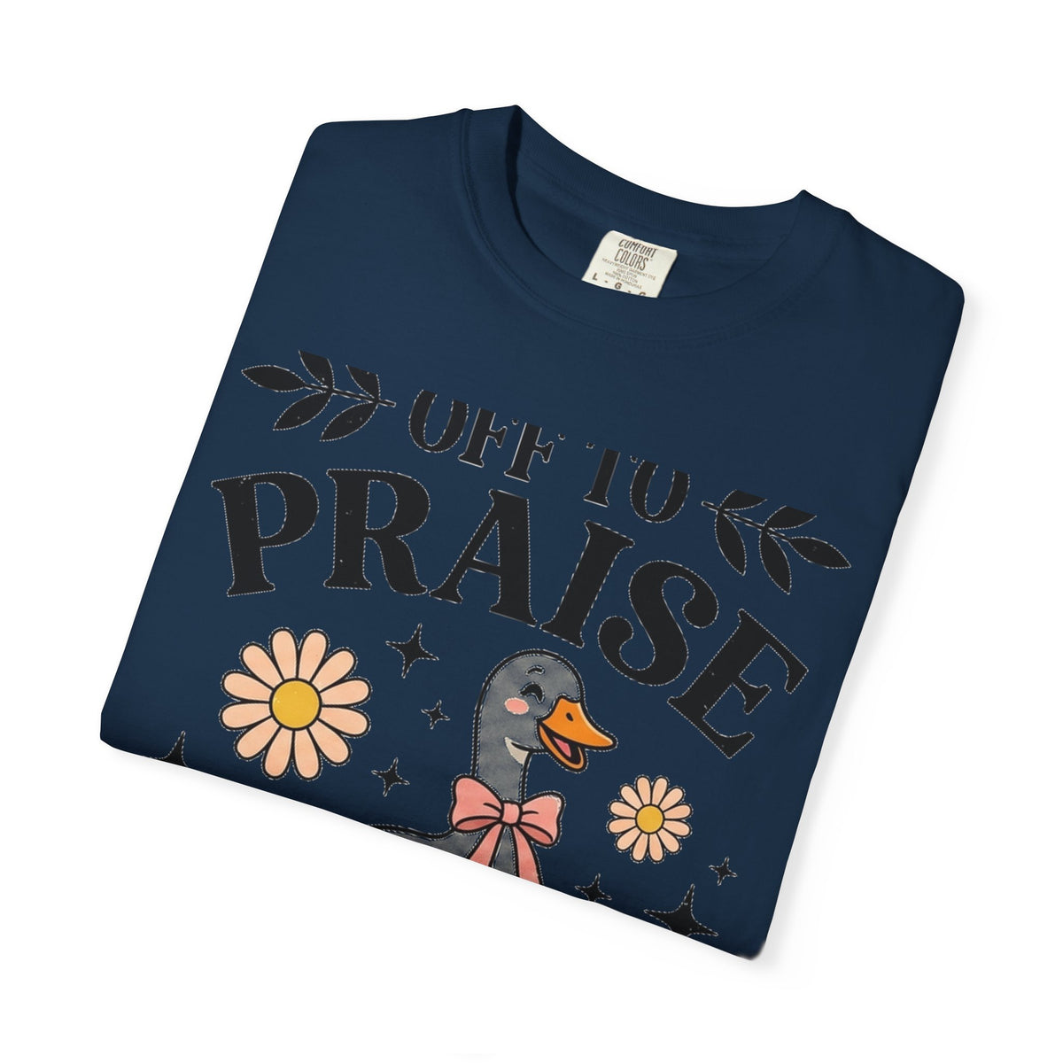 Off To Praise The Lord Shirt, Funny Christian Goose Tee, Daisy Church Shirt, Faith Gift
